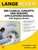 Lange review:MRI clinical concepts and imaging applications manual with registry review